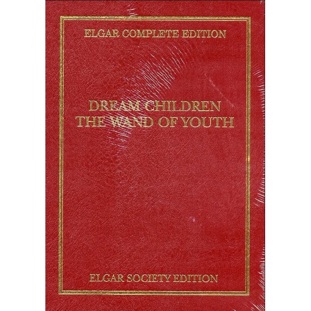 Edward Elgar: Dream Children - The Wand Of Youth
