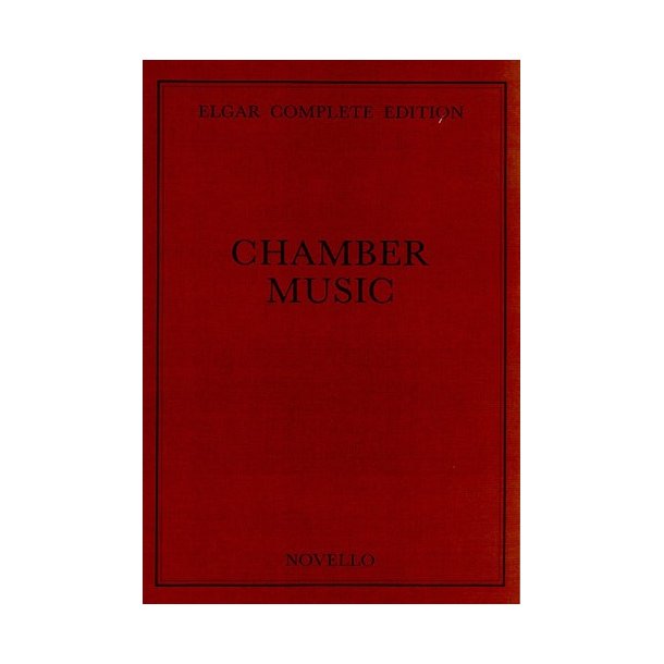 Edward Elgar: Chamber Music Complete Edition