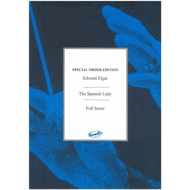 Edward Elgar: Spanish Lady - Complete Edition (Paper)