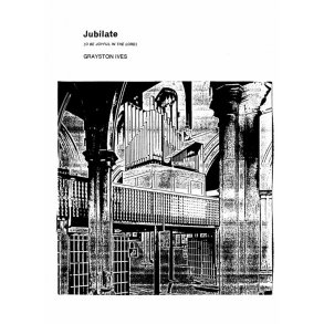 Grayston Ives: Jubilate Deo