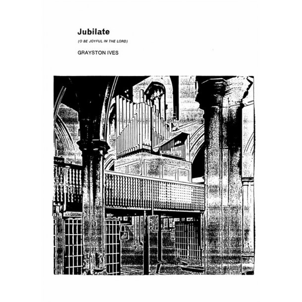 Grayston Ives: Jubilate Deo