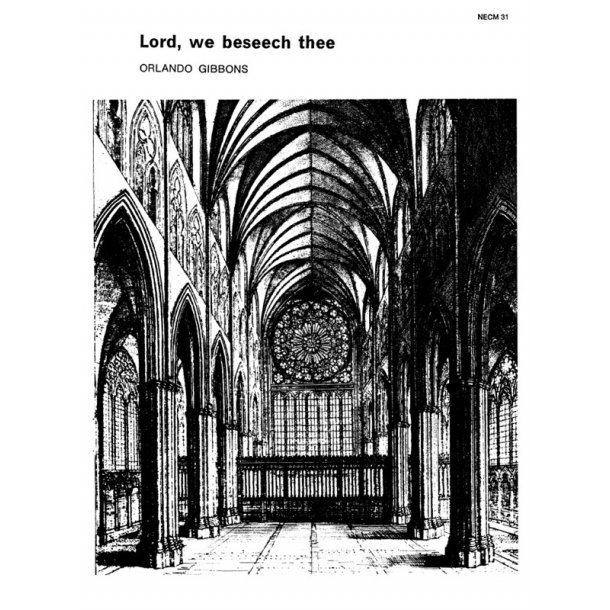 Orlando Gibbons: Lord, We Beseech Thee