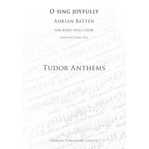 Adrian Batten: O Sing Joyfully (Tudor Anthems)