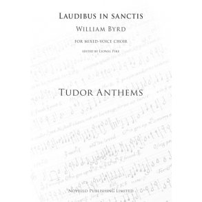 William Byrd: Laudibus In Sanctis (Tudor Anthems)