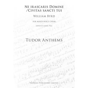 William Byrd: Ne Irascaris Domine/Civitas Sancti Tui (Tudor Anthems)