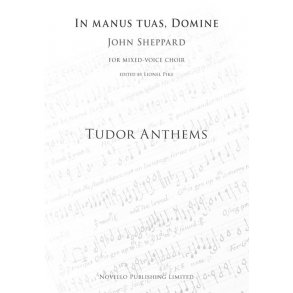 John Sheppard: In Manus Tuas, Domine (Tudor Anthems)