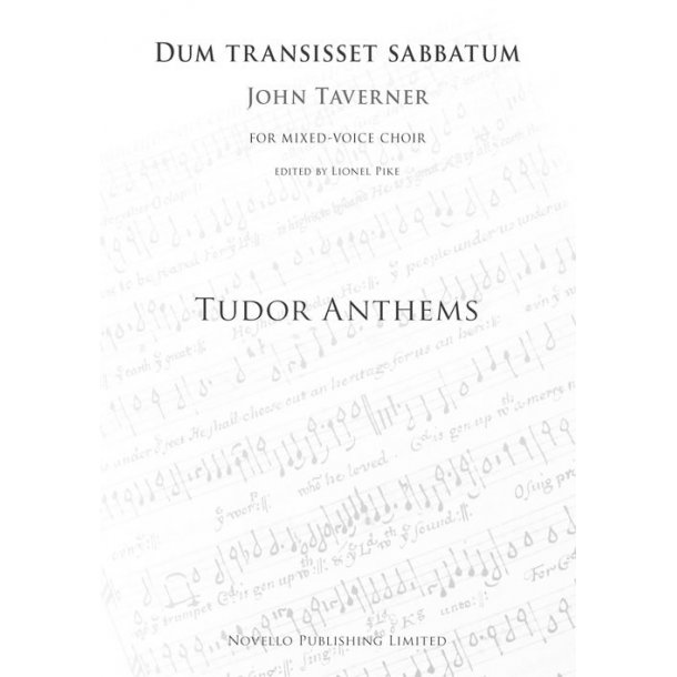 John Taverner: Dum Transisset Sabbatum (Tudor Anthems)
