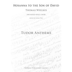 Thomas Weelkes: Hosanna To The Son Of David (Tudor Anthems)