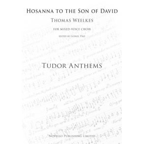 Thomas Weelkes: Hosanna To The Son Of David (Tudor Anthems)