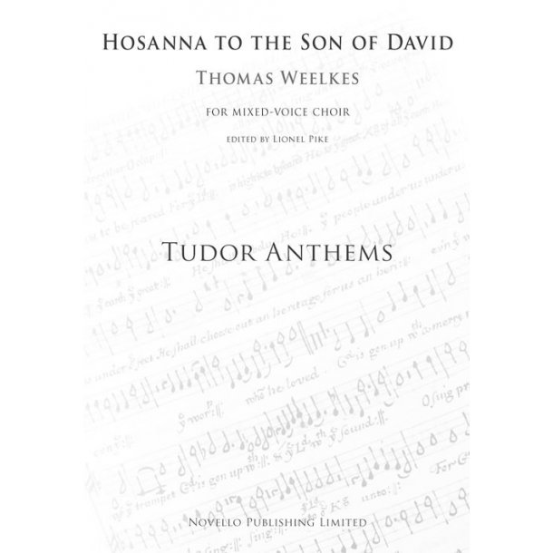 Thomas Weelkes: Hosanna To The Son Of David (Tudor Anthems)