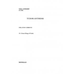 Orlando Gibbons: Great King Of Gods - Viol Consort (Tudor Anthems)