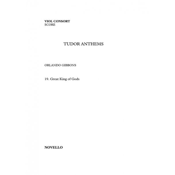 Orlando Gibbons: Great King Of Gods - Viol Consort (Tudor Anthems)