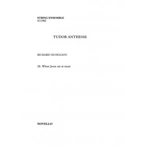 Richard Nicholson: When Jesus Sat At Meat - String Ensemble (Tudor Anthems)