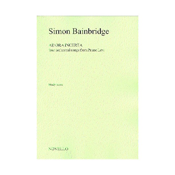 Simon Bainbridge: Ad Ora Incerta (Score)