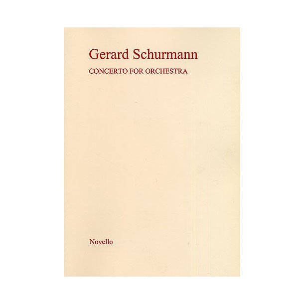 Gerard Schurmann: Concerto For Orchestra