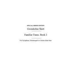 Gwendoline Skett: Familiar Tunes - Book 2 (Tuned Percussion)