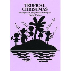 Colin Evans: Tropical Christmas (Score and Part)