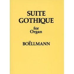 Leon Boellmann: Suite Gothique For Organ Op.25