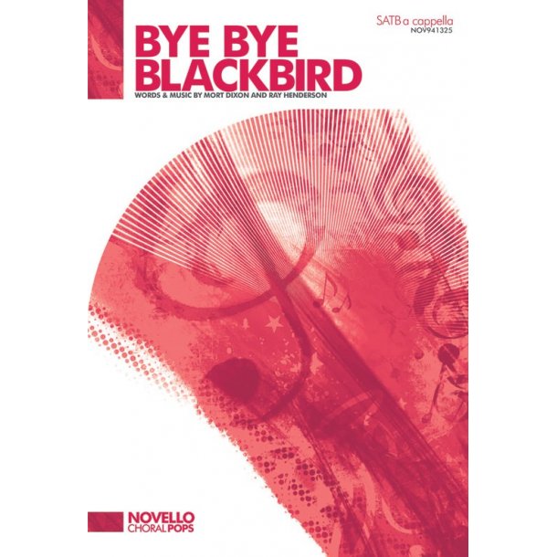 Mort Dixon/Ray Henderson: Bye Bye Blackbird - SATB A Cappella