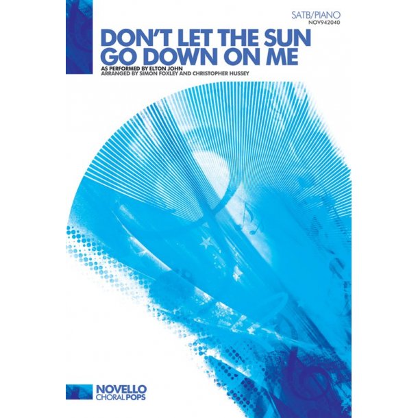 Elton John: Don't Let The Sun Go Down On Me (SATB/Piano)