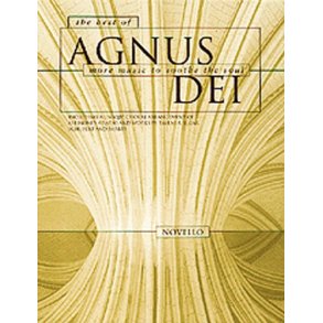 The Best Of Agnus Dei: More Music To Soothe The Soul