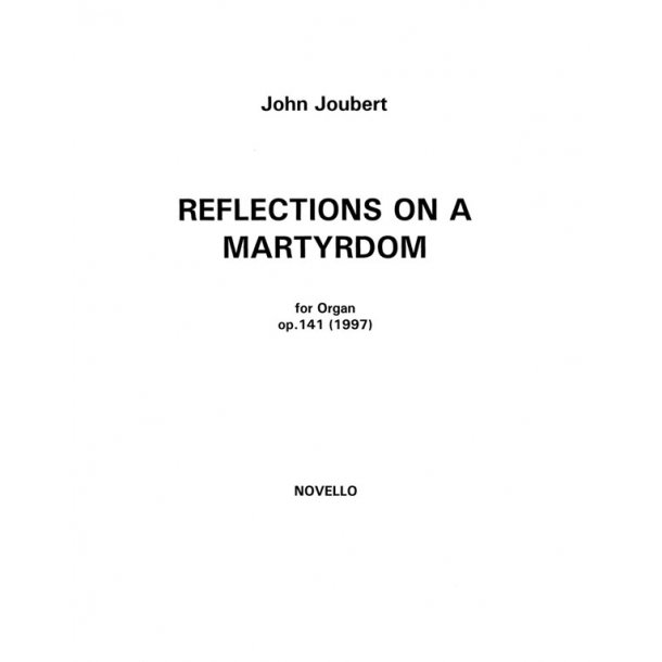 John Joubert: Reflections On A Martyrdom