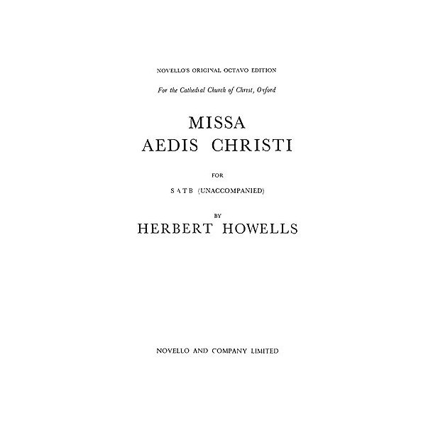 Herbert Howells: Missa Aedis Christi