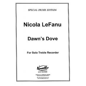 Nicola LeFanu: Dawn's Dove For Solo Recorder