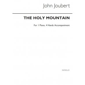 John Joubert: The Holy Mountain, Op.144 (Piano Duet Accompaniment)