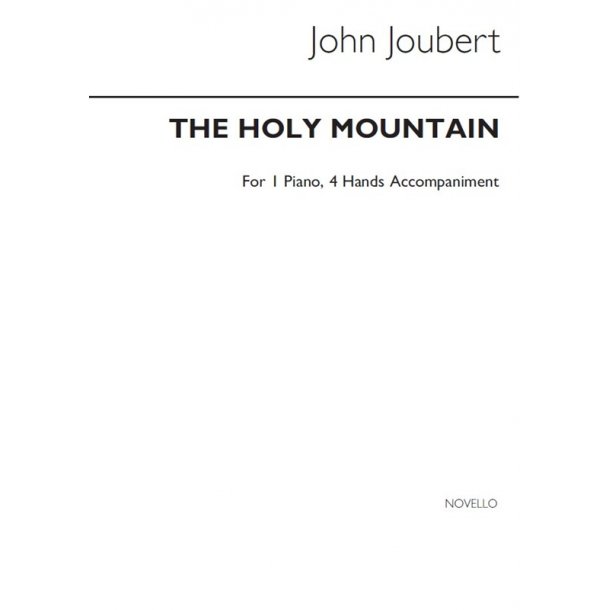 John Joubert: The Holy Mountain, Op.144 (Piano Duet Accompaniment)