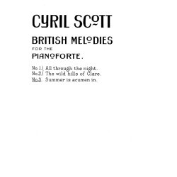 Cyril Scott: British Melodies For Piano - No.3 (Summer Is Acumen In)