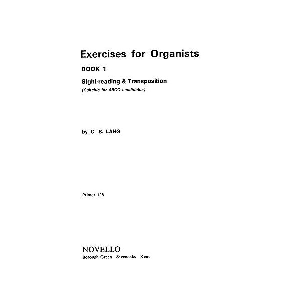 C.S. Lang: Exercises For Organists Book 1