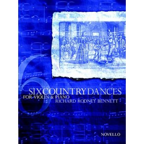 Richard Rodney Bennett: Six Country Dances (Violin/Piano)