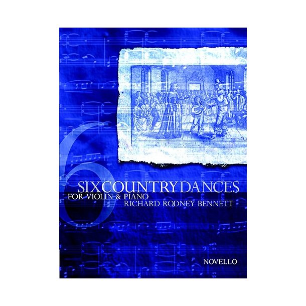 Richard Rodney Bennett: Six Country Dances (Violin/Piano)