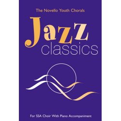 The Novello Youth Chorals: Jazz Classics (SSA)