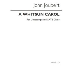 Joubert: A Whitsun Carol for SATB Chorus Op. 115b