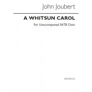 Joubert: A Whitsun Carol for SATB Chorus Op. 115b