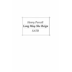 Henry Purcell: Long May She Reign