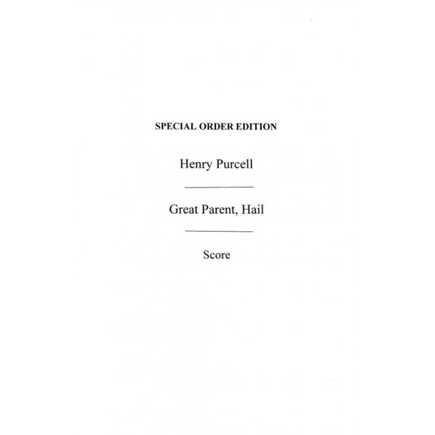 Henry Purcell: Great Parent, Hail In Full Score