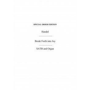 Handel: Break Forth Into Joy SATB