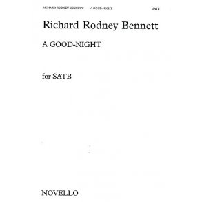 Richard Rodney Bennett: A Good Night (SATB)