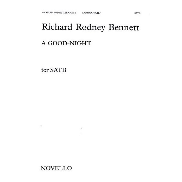 Richard Rodney Bennett: A Good Night (SATB)
