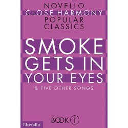 Novello Close Harmony Book 1: Smoke Gets In Your Eyes