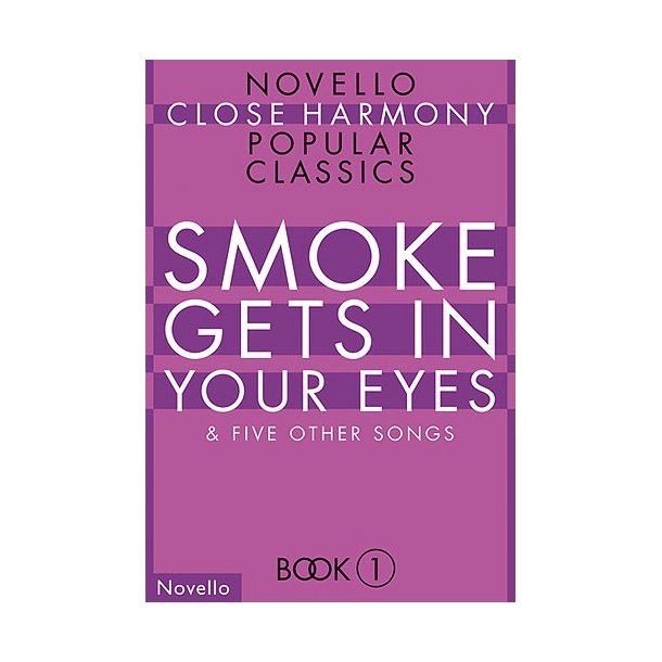 Novello Close Harmony Book 1: Smoke Gets In Your Eyes