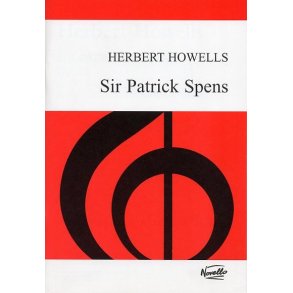 Herbert Howells: Sir Patrick Spens Op.23