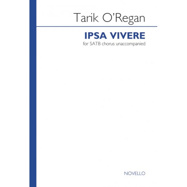Tarik O'Regan: Ipsa Vivere