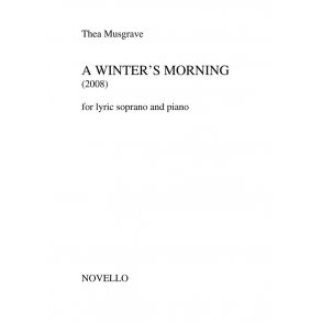 Thea Musgrave: A Winter's Morning For Lyric Soprano And Piano