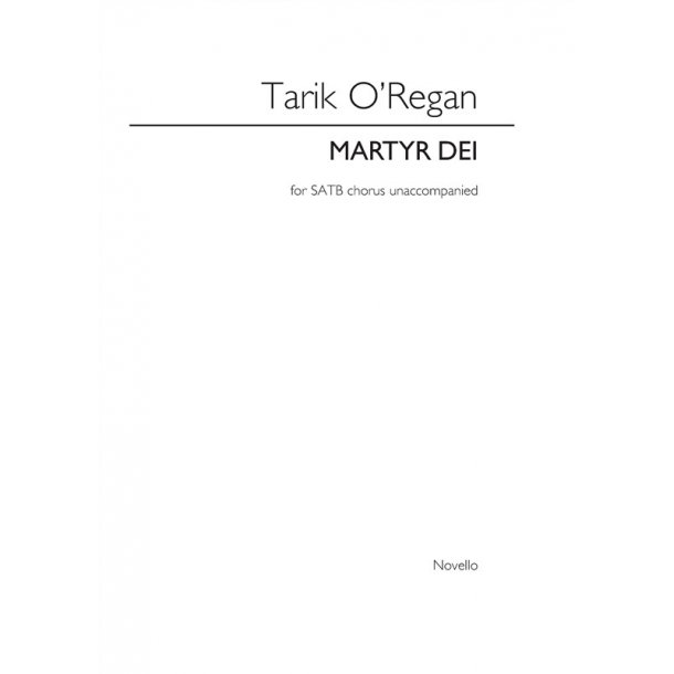 Tarik O'Regan: Martyr Dei (Vocal Score)