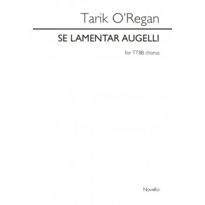 Tarik O'Regan: Se lamentar augelli (TTBB)