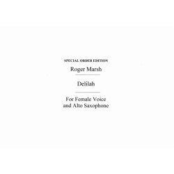 Roger Marsh: Delilah (Female Voice And Alto Saxophone)